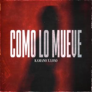 Como lo mueve (feat. Loso) (Explicit)
