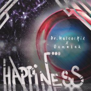 Happiness (feat. Dr.MalcolMix)