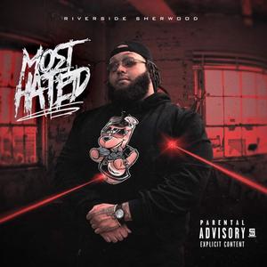 Most Hated (Explicit)