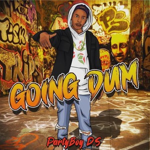 Going Dum (Explicit)