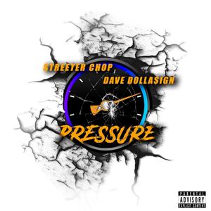 Pressure(feat. Streeter Chop) (Explicit)