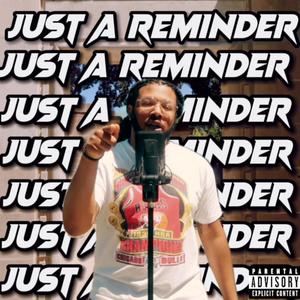 JUST A REMINDER (Explicit)