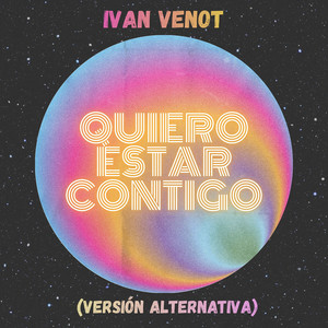 Quiero Estar Contigo (Versión Alternativa)