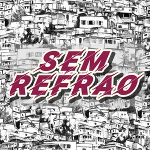 Sem Refrão