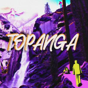 TOPANGA (Original & Remix) [Explicit]