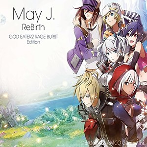 ReBirth [GOD EATER 2 RAGE BURST Edition]