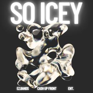 Ez.Bands So Icey (Explicit)