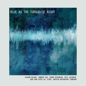 Blue as the Turquoise Night of Neyshabur: IV(feat. Karen Ouzounian)