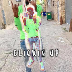 Clickin Up (Explicit)