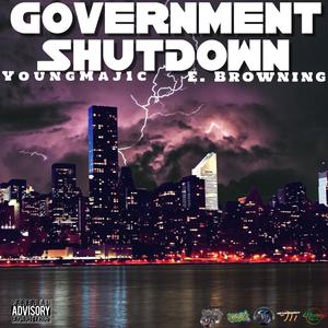 Government Shutdown(feat. E Browning)