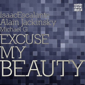 Excuse My Beauty (Luis Vazquez Instrumental Mix)