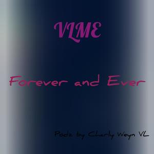 Forever And Ever (feat. VLME) (Explicit)