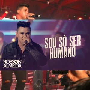 Sou Só Ser Humano (Ao Vivo)