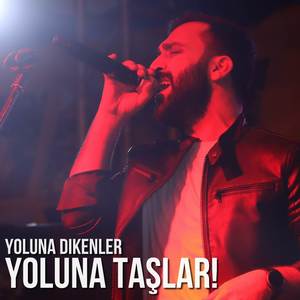 Yoluna Dikenler Yoluna Taşlar (Akustik)