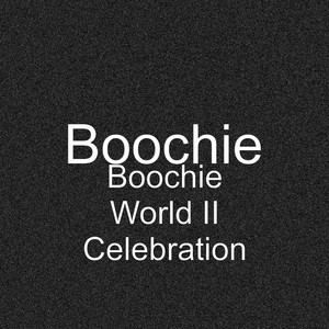 Boochie World II Celebration (Explicit)