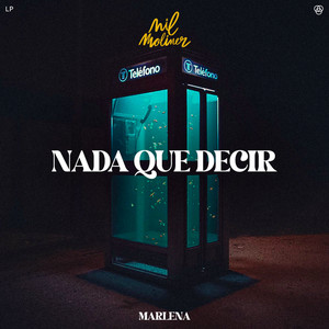 NADA QUE DECIR (Nil Moliner, MARLENA)