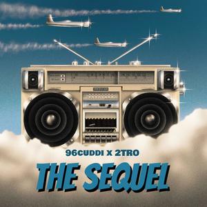 The Sequel (feat. 2TRO) [Explicit]