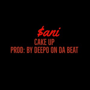 Cake Up (Explicit)