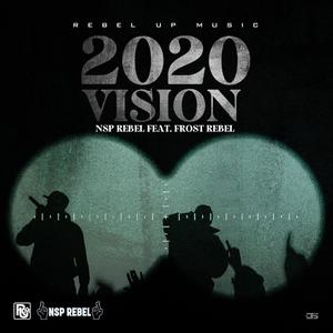 2020 Vision (feat. Frost Rebel)