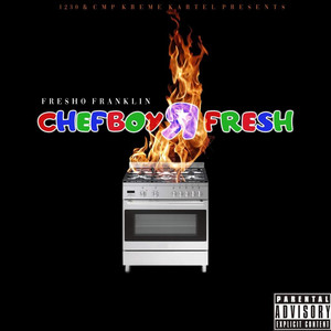 Chefboy R Fresh (Explicit)