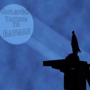 Batman (feat. Tantrum T.A.) [Remix] [Explicit]