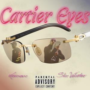 Cartier Eyes (Explicit)