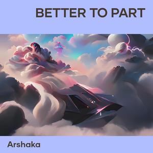Better to Part