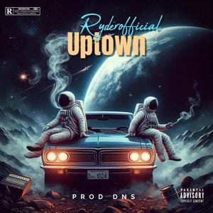 UpTown (feat. Ryderofficial) [Explicit]