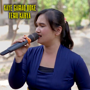 Kaye Gamaq Doke Temu Karya