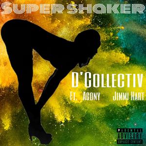 SUPER SHAKER (feat. Agony "The Secret Weapon" & JIMMI HART) [Explicit]