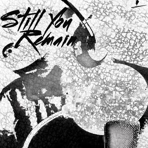 Still You Remain