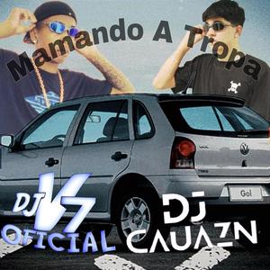 MAMANDO A TROPA (feat. Dj v7 & Mc jhey) [Explicit]