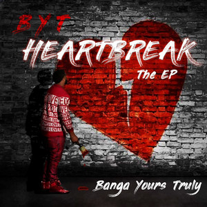 B.Y.T. Heartbreak - EP (Explicit)