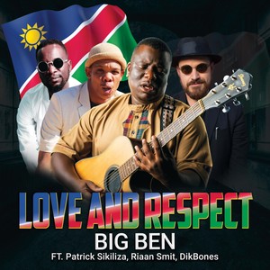 Love and Respect (feat. Patrick Sikiliza, Riaan Smit & Dik Bones)