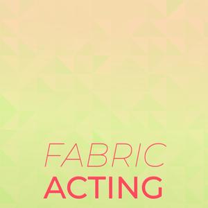 Fabric Acting