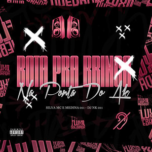 Bota pra brinca na Ponta do AK (Explicit)