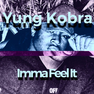 Imma Feel It (Explicit)