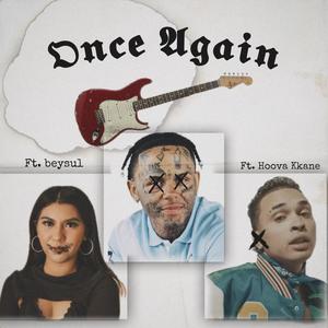 Once Again (feat. Bubsounique & Beysul) (Explicit)