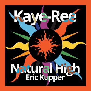 Natural High (Eric Kupper's Mix)