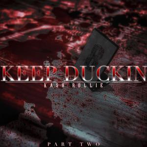 Keep Duckin, Pt. 2 (Explicit)