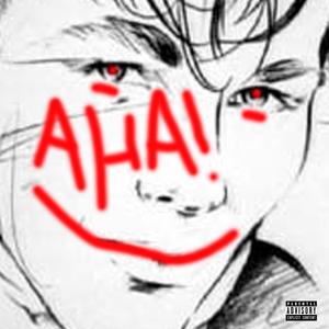 A-Ha-ha (Explicit)