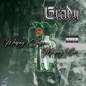 Money Come Money Go (feat. Grady) [Explicit]