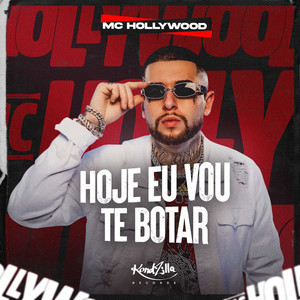 Hoje Eu Vou Te Botar (Explicit)