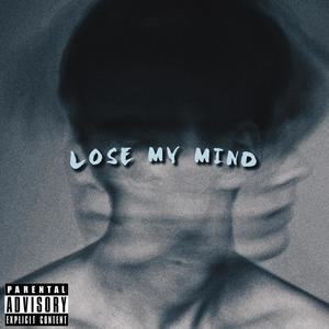 Lose My Mind(Quebo)(feat. Tmxney & $eeLAKidd) (Explicit)