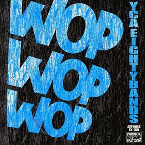 Wop wop wop (Explicit)