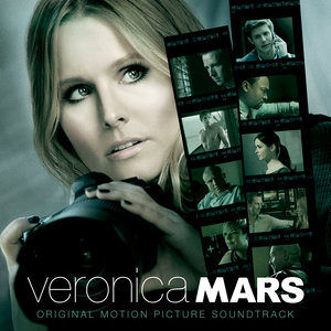 Veronica Mars: Original Motion Picture Soundtrack (美眉校探 电影原声带)