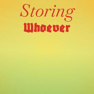 Storing Whoever