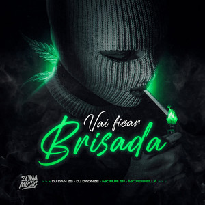 Vai Ficar Brisada (Explicit)