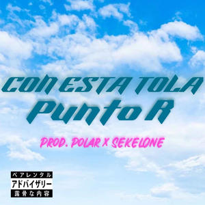 Con esta tola (Polar prd.) [Explicit]