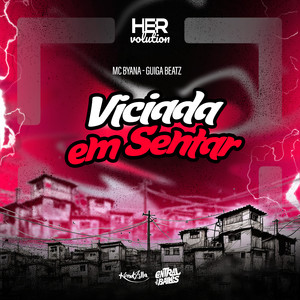 Viciada Em Sentar